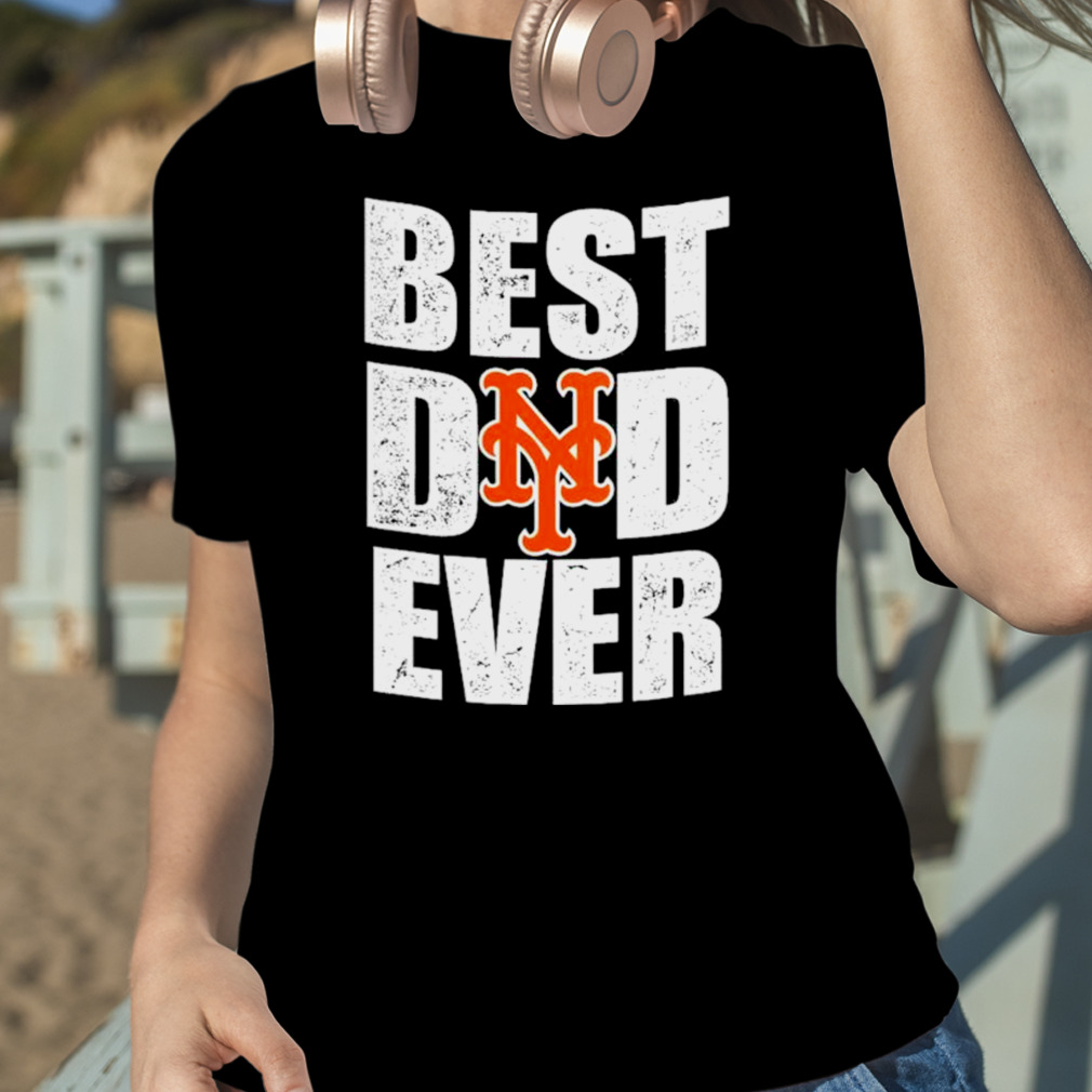 Best Dad Ever New York Mets Baseball Shirt - Bring Your Ideas, Thoughts And  Imaginations Into Reality Today