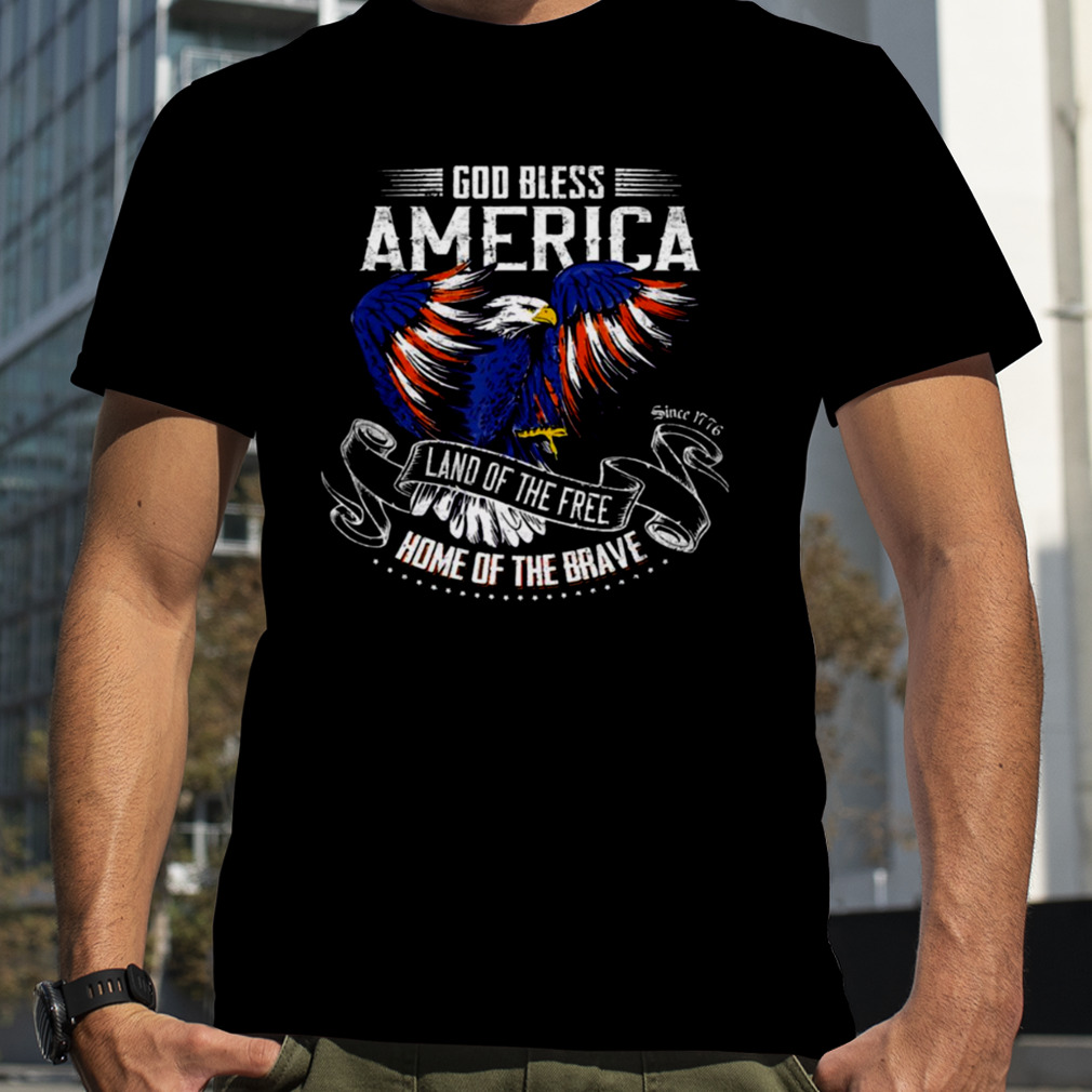 God Bless America Land Of The Free shirt
