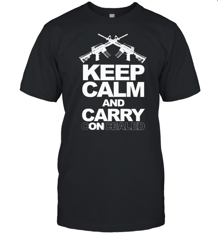 Guns keep calm and carry concealed shirt