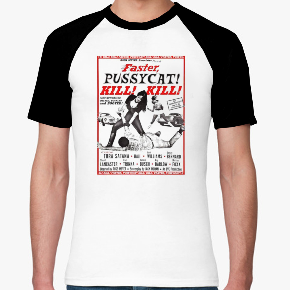 Faster Pussycat Kill Kill Russ Meyer Movie Poster Cult Retro 2023 Shirt