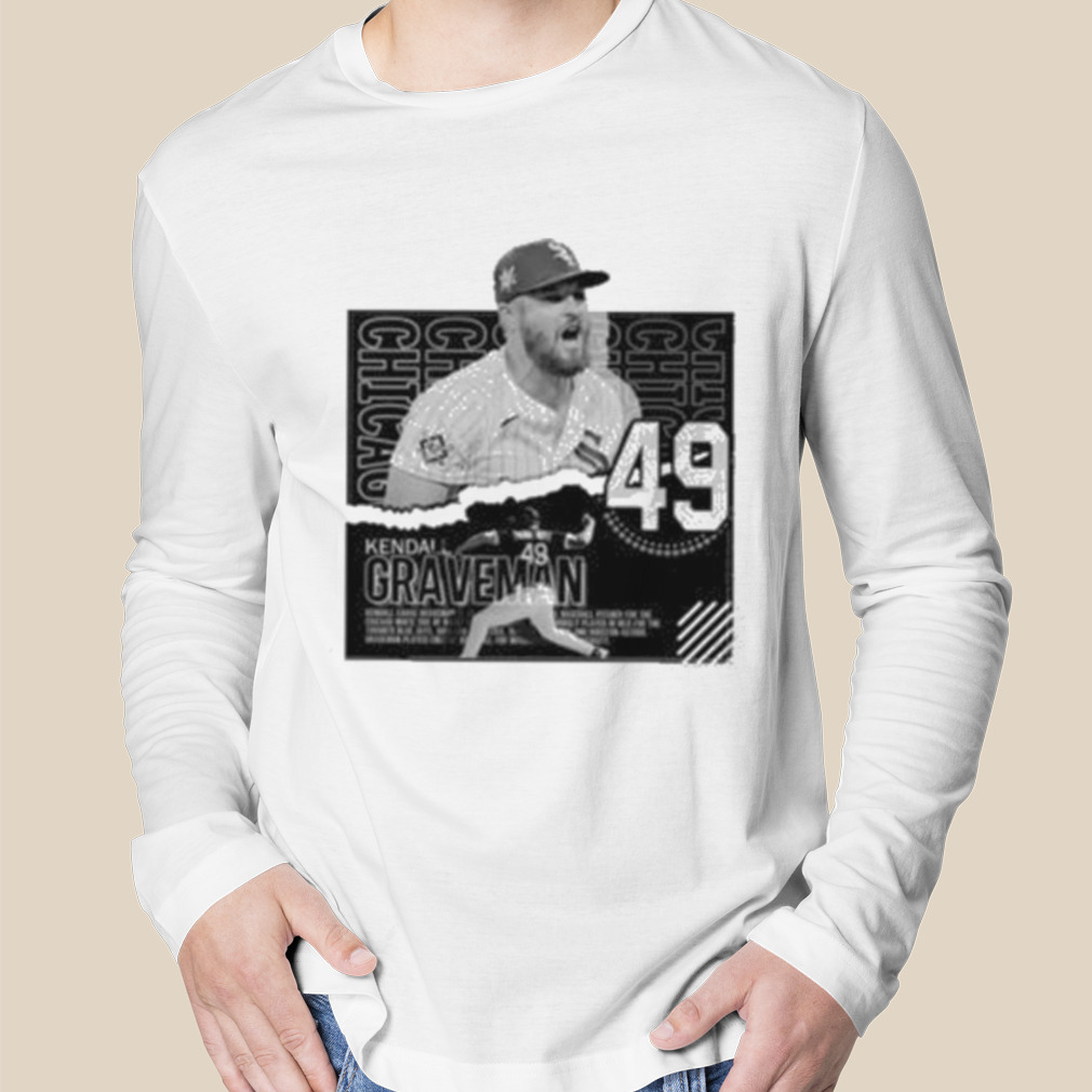 Kendall Graveman 49 Chicago White Sox baseball poster 2023 T-shirt, hoodie,  sweater, long sleeve and tank top