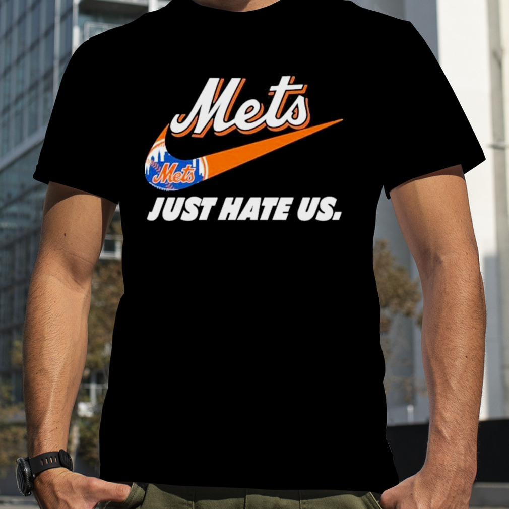 New York Mets Nike Just Hate Us Shirt