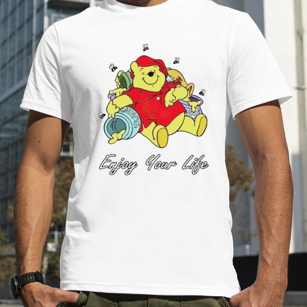 Winnie The Pooh Enjoy Your Life Shirt - Limotees