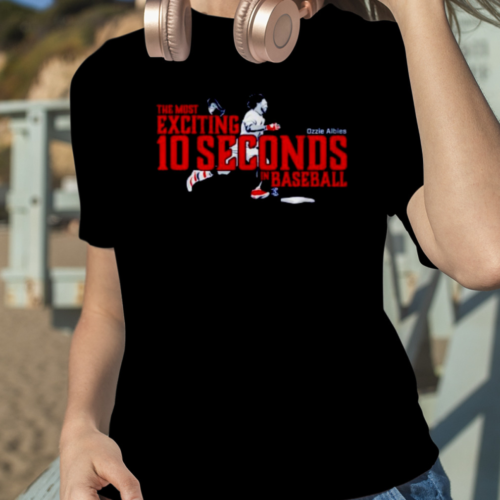 Ozzie Albies The Most Exciting 10 Seconds In Baseball Atlanta Braves Shirt  - Hersmiles in 2023