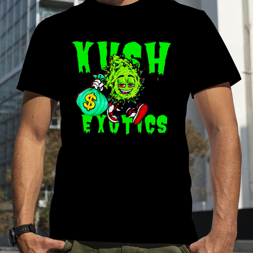 weed kush exotics shirt