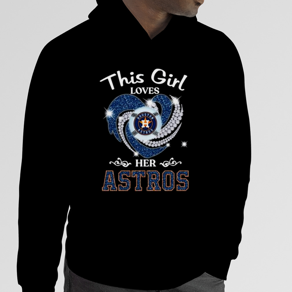 New This Girl Loves Her Houston Astros Heart Diamond 2023 Shirt