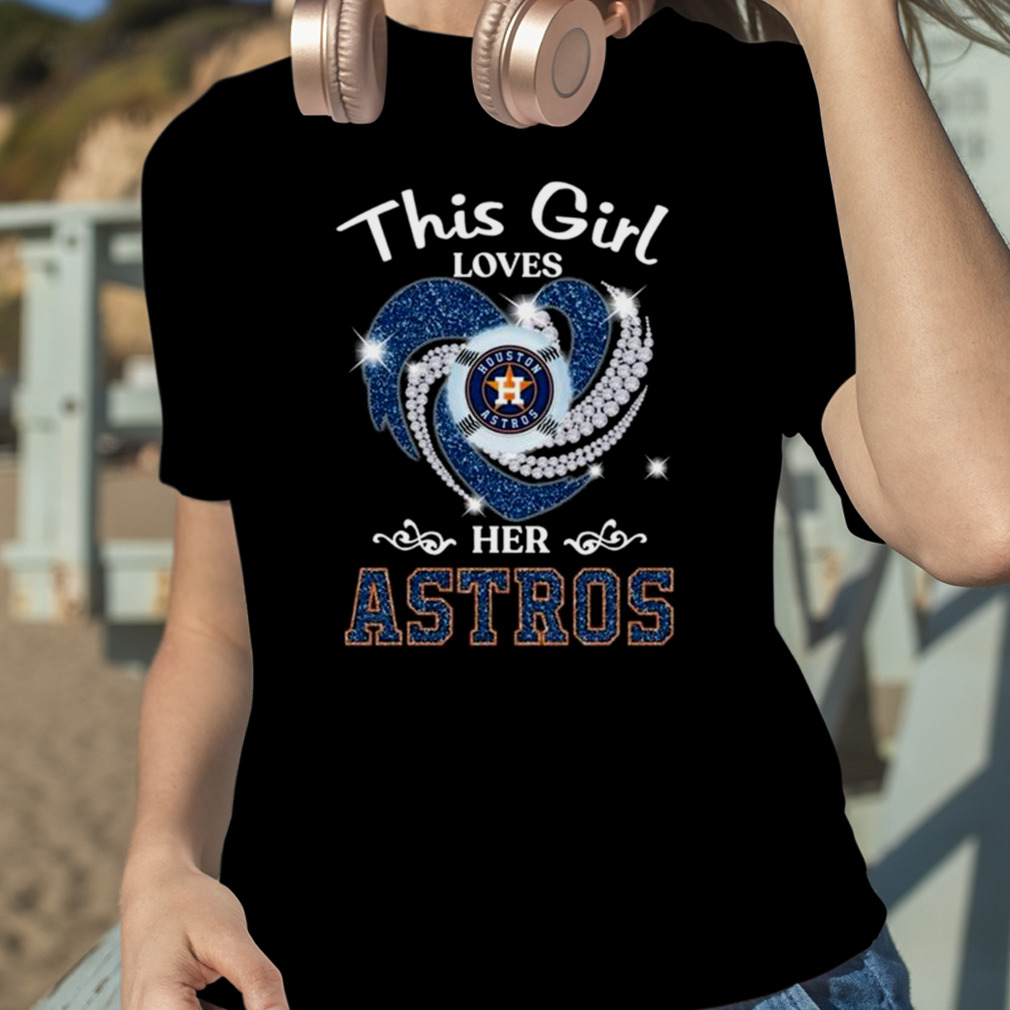 This Girl Loves Her Houston Astros Heart Diamond Shirt Sweatshirt