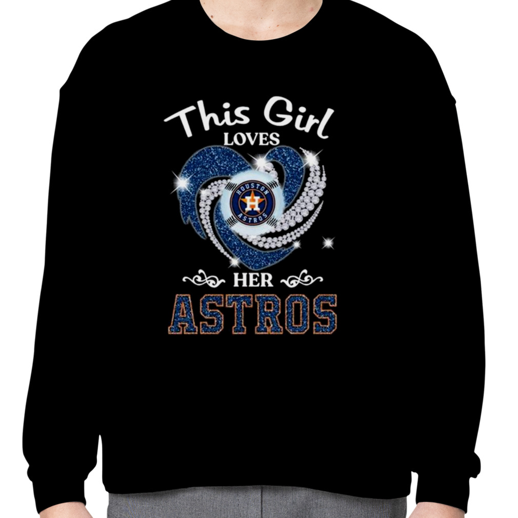 This Girl Loves Her Houston Astros Heart Diamond Shirt Sweatshirt