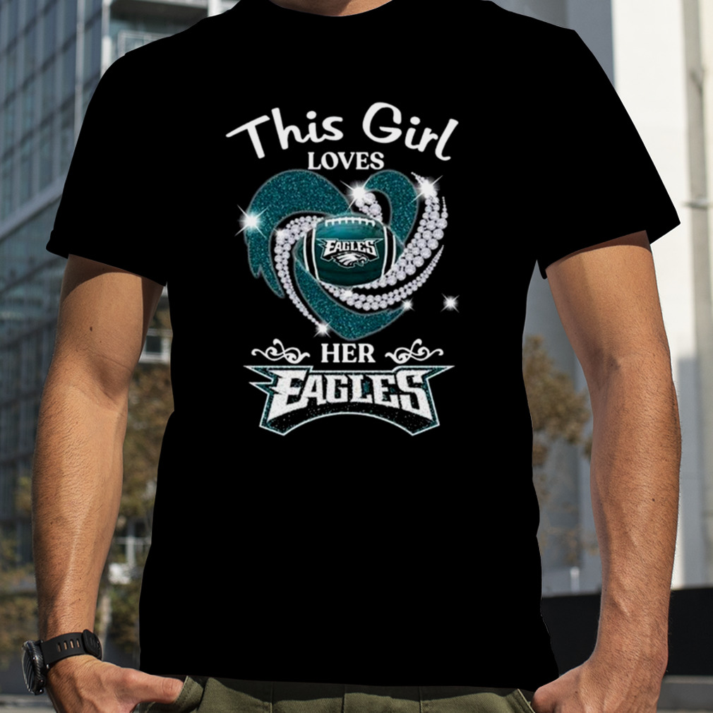 This Girl Loves Her Philadelphia Eagles Heart Diamond 2023 Shirt - Bring  Your Ideas, Thoughts And Imaginations Into Reality Today