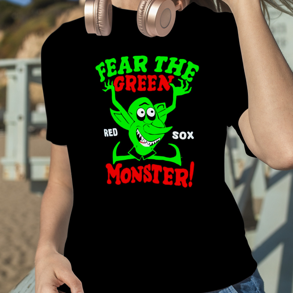 Boston Red Sox fear the green monster shirt - Freedomdesign