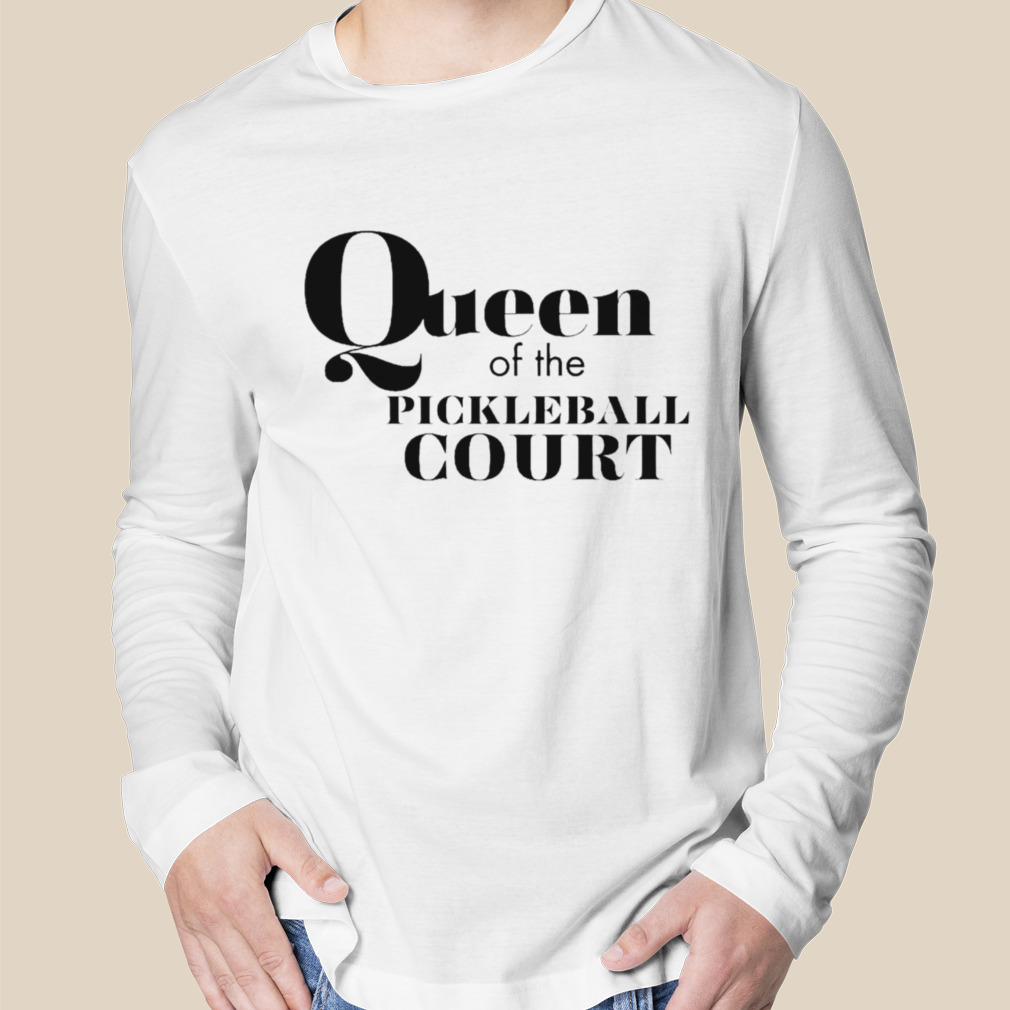 Queen Of The Pickleball Court Shirt, Sport Graphic Tees, Pic