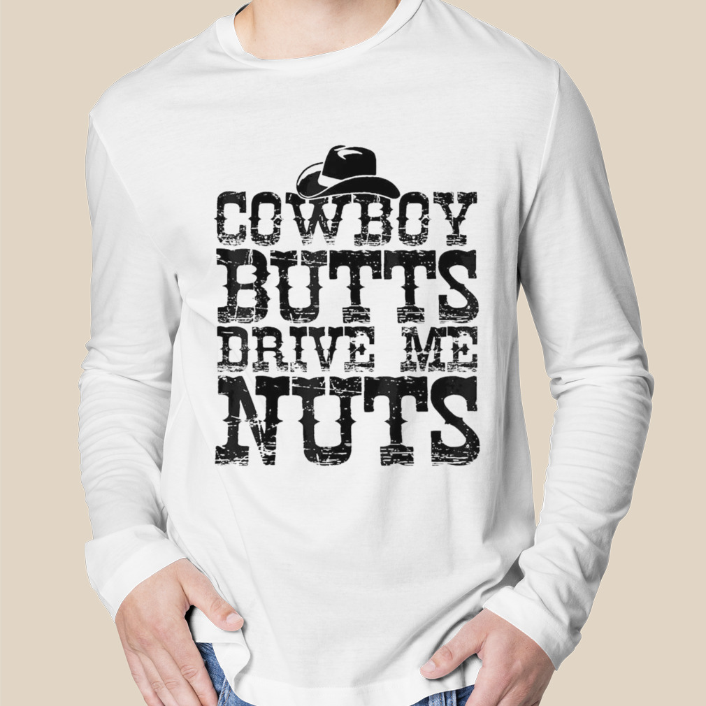 Cowboys Butts Drive Me Nuts Western Texas Urban' Men's T-Shirt