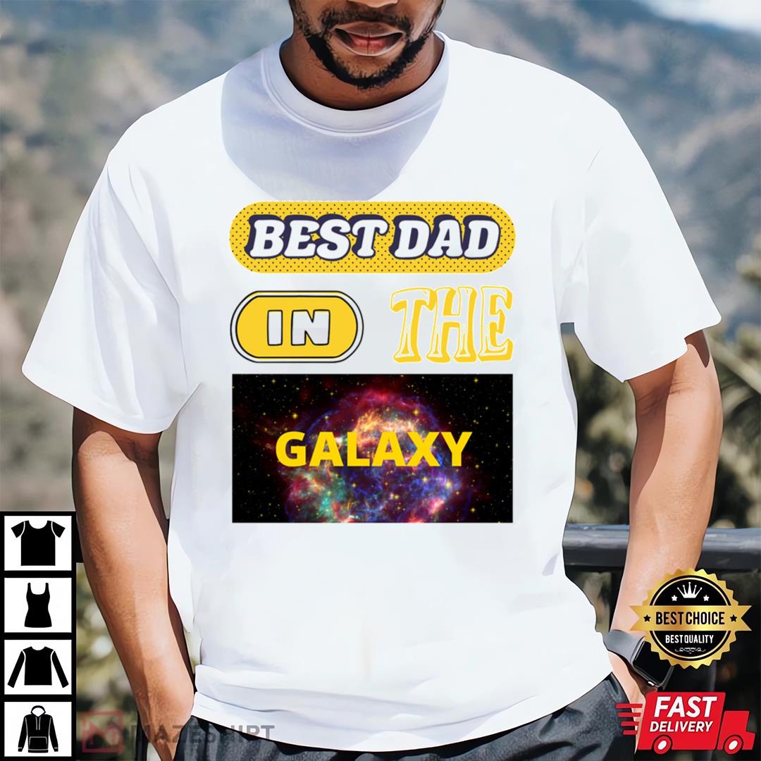 Best dad in the galaxy store t shirt