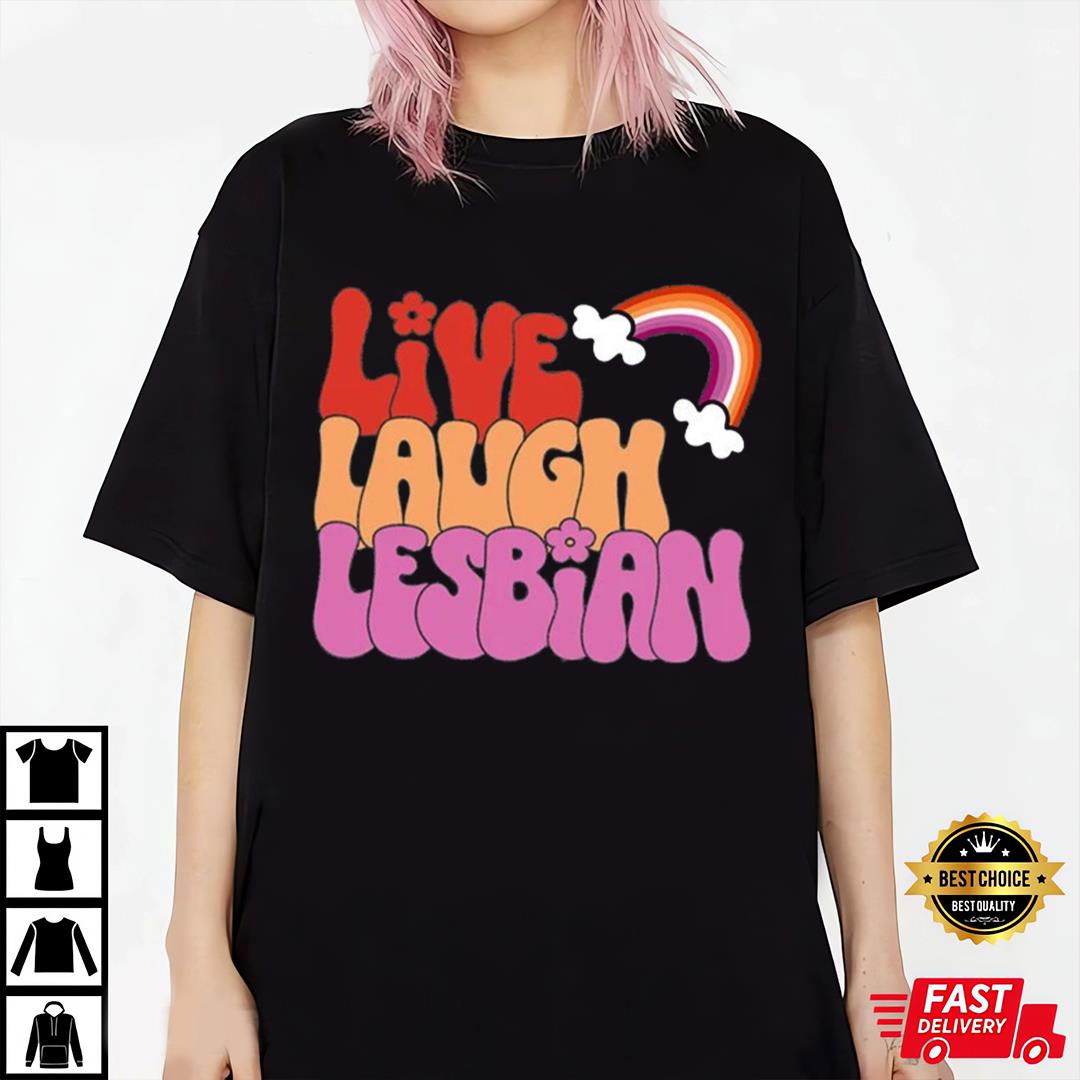 Comfort Colors Shirt, Live Laugh Lesbian Shirt, Live Laugh Lesbian Comfort Colors T-shirt