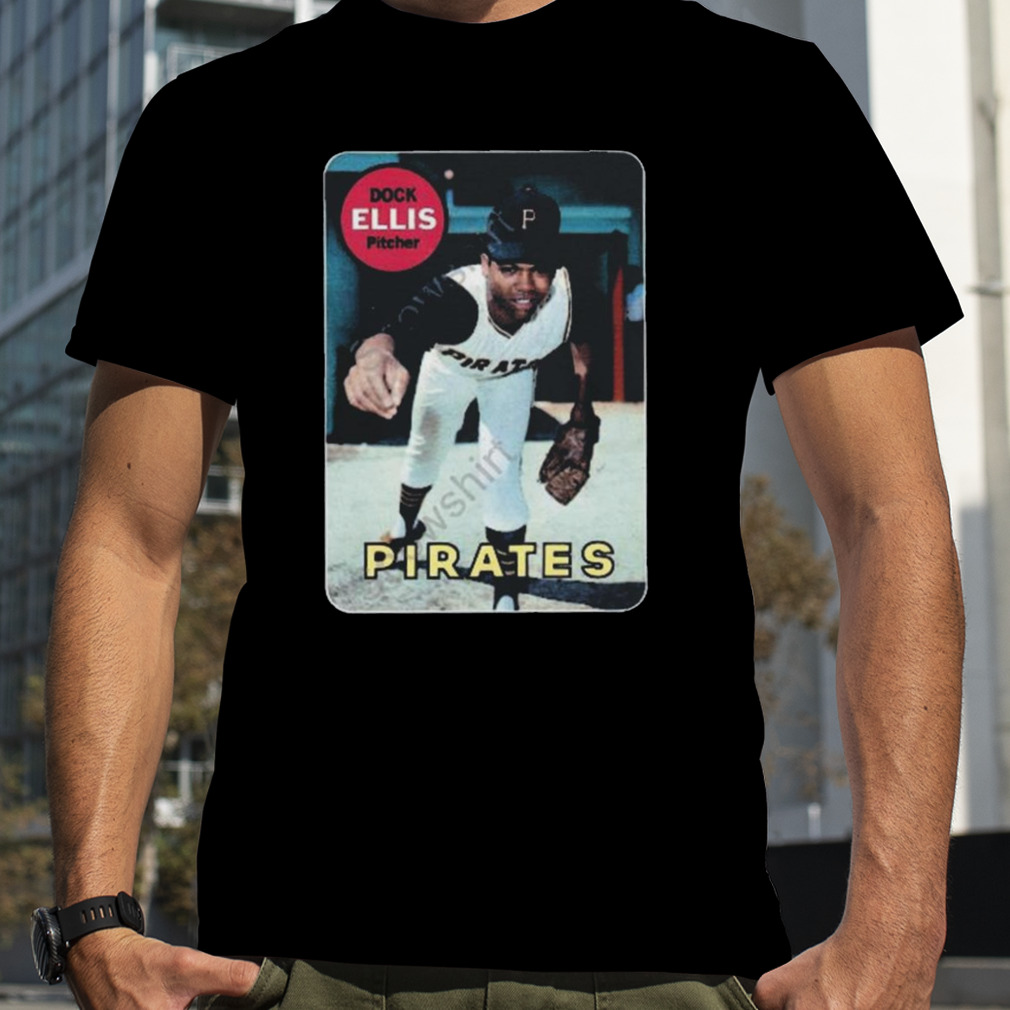 Dock Ellis Pitcher Pirates shirt - Dalatshirt