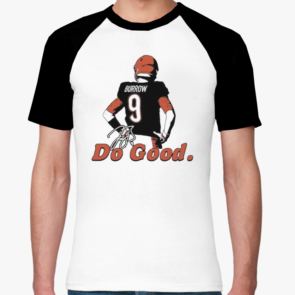 Joe Burrow Do Good Shirt