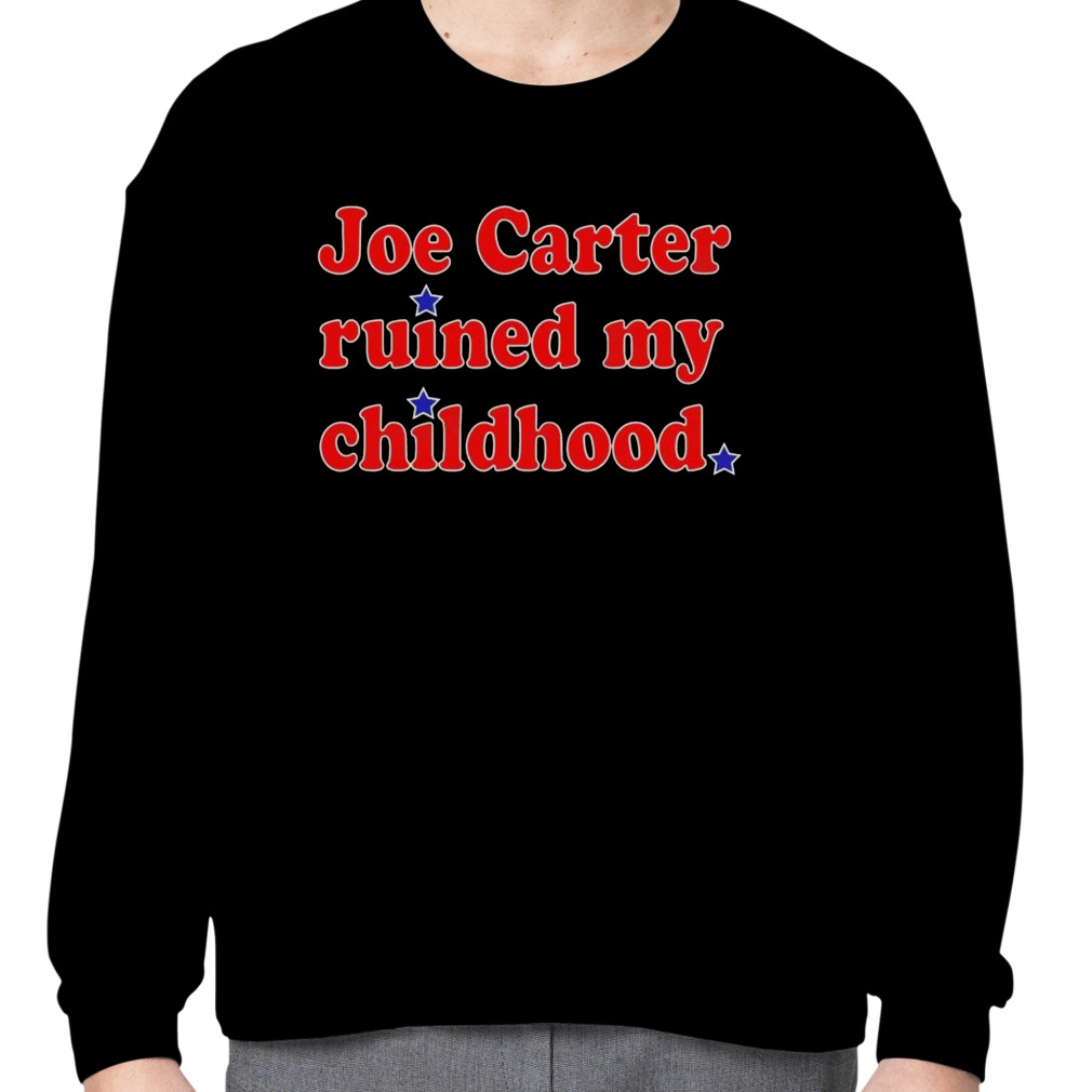 Official Trending Joe Carter Ruined My Childhood Shirt, hoodie