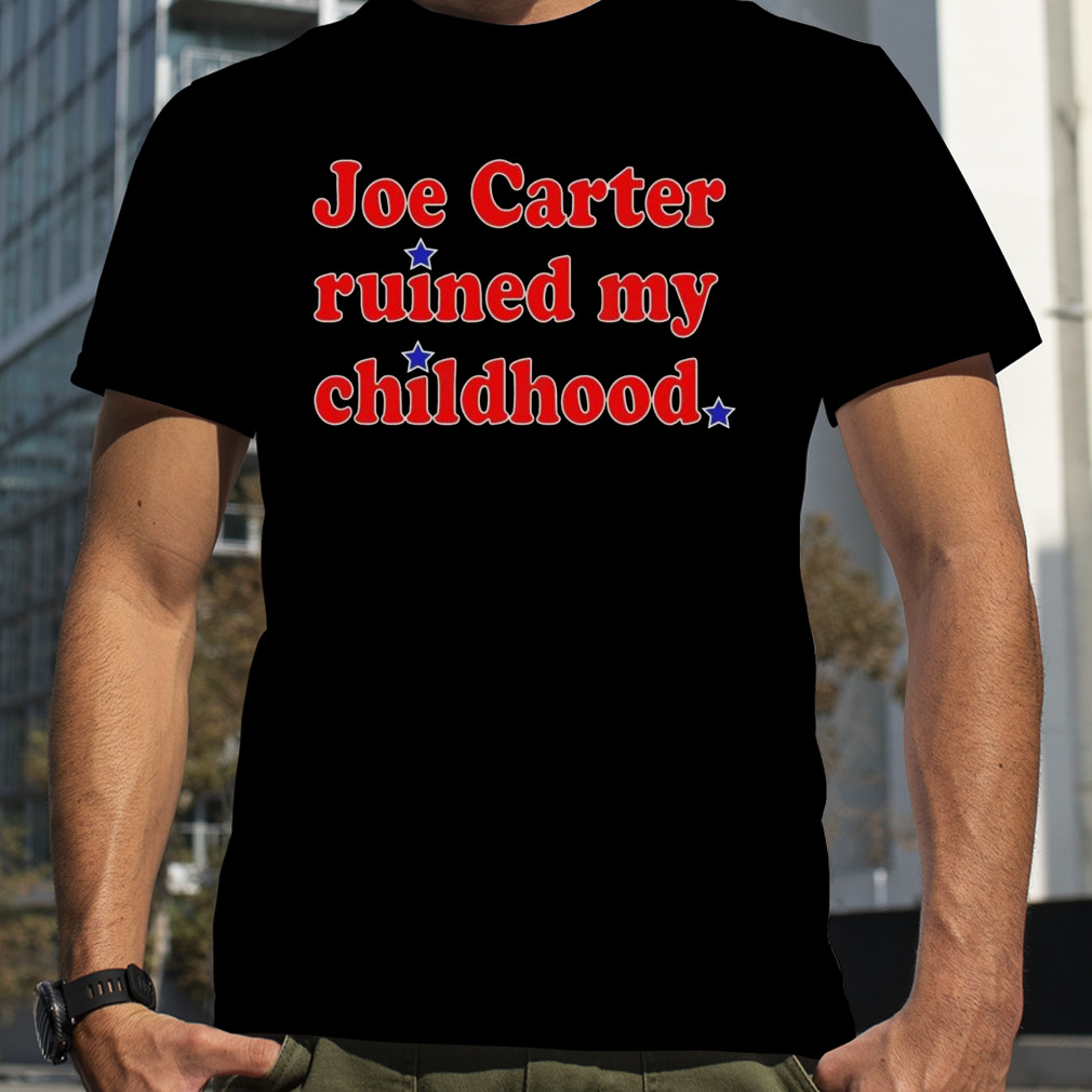 Official Trending Joe Carter Ruined My Childhood Shirt, hoodie