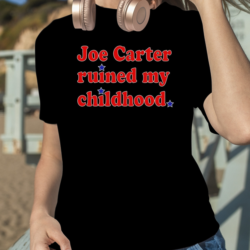 Official trending Joe Carter Ruined My Childhood Shirt, hoodie