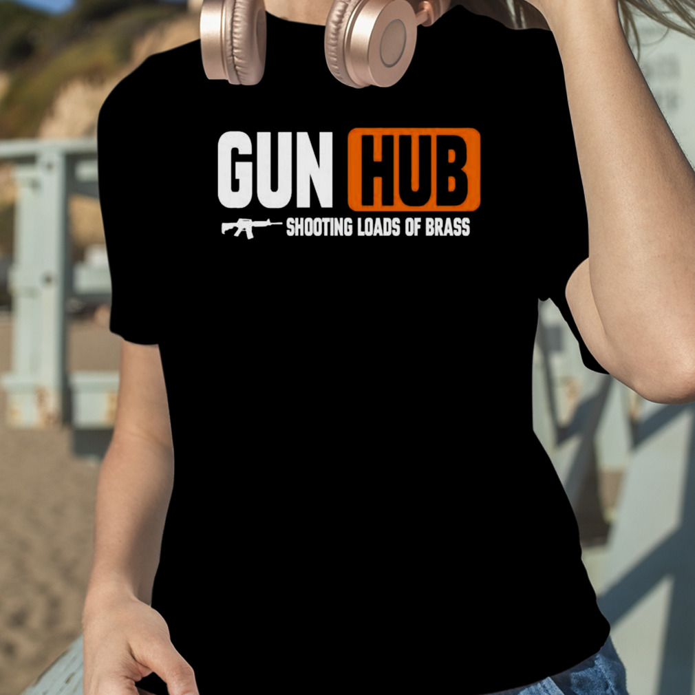 Gun Hub Shooting Loads Of Brass Shirt