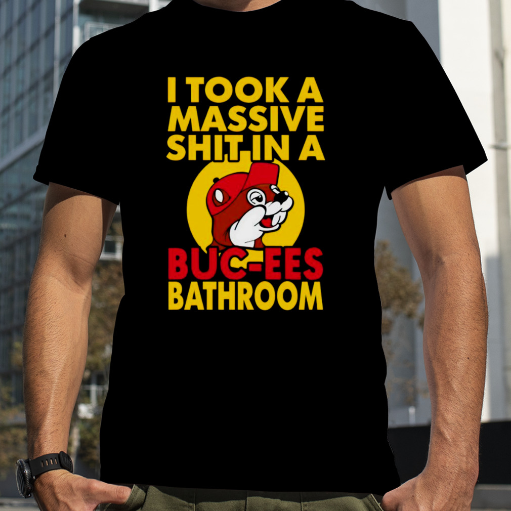 I took a massive shit in a Buc-Ees bathroom shirt
