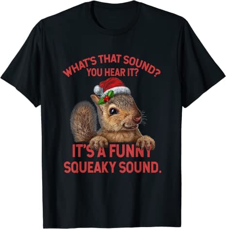 what's that sound you heard it it's a funny squeaky sound squirrel christmas
