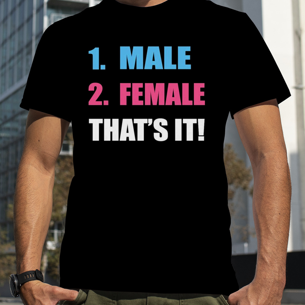 1 Male 2 Female That’s It Shirt