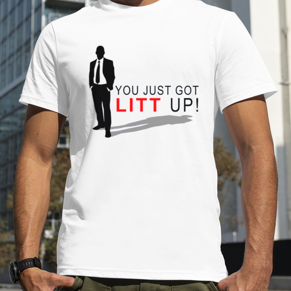 You Just Got Litt Up Shirt, Suits Tv Show Crewneck Short Sleeve