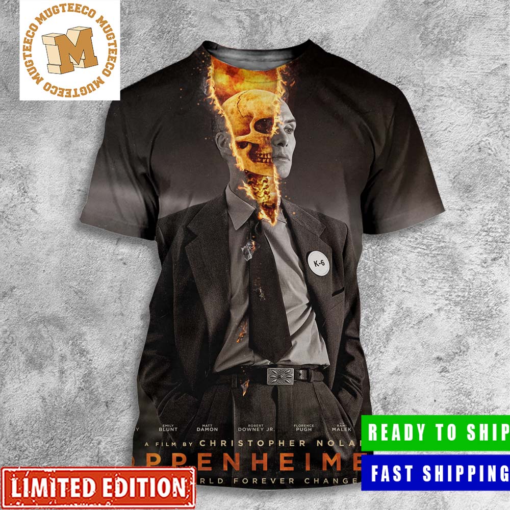 Oppenheimer By Chirstopher Nolan Cillian Murphy Skull Burning The World Forever Changes All Over Print Shirt