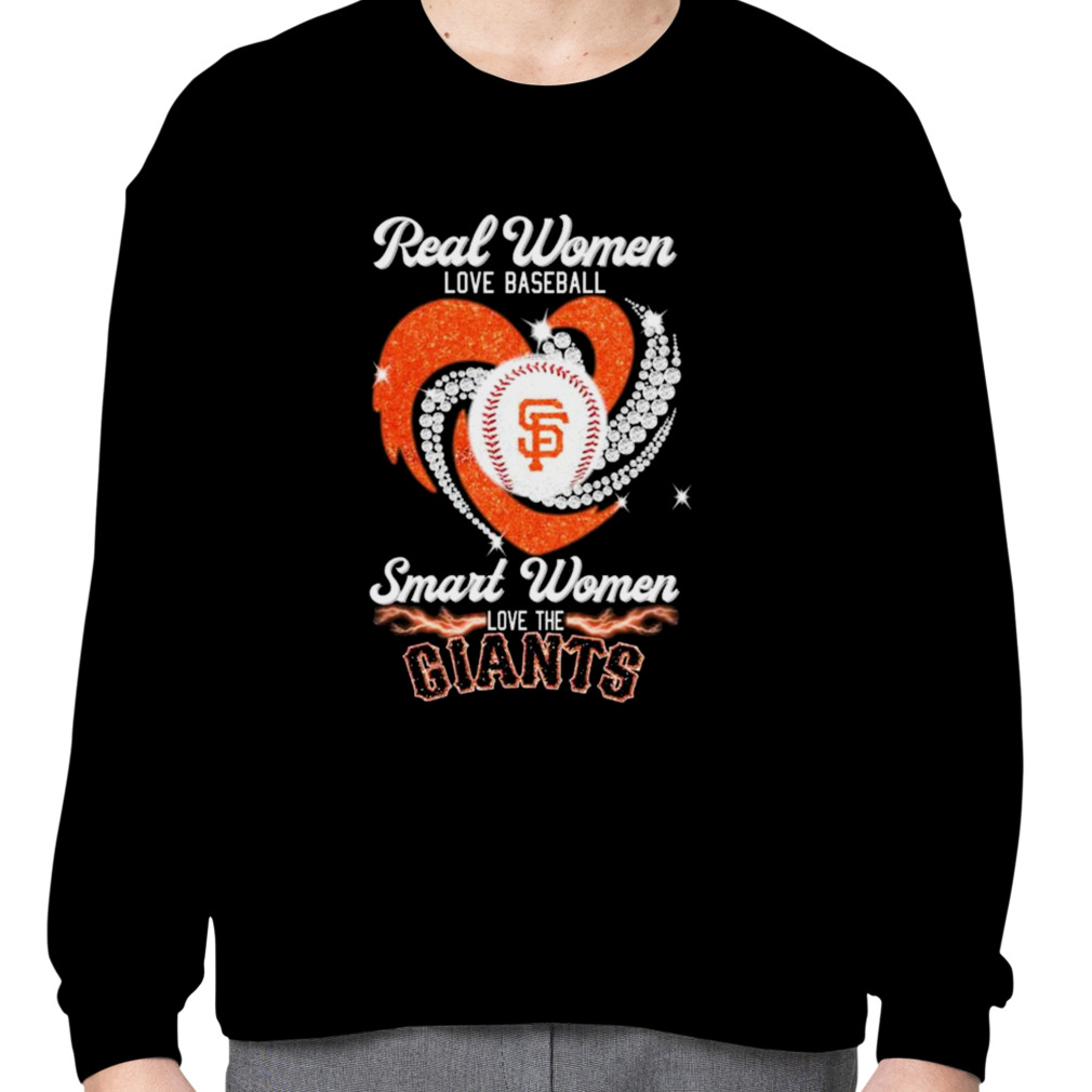 Real Women Love Baseball Smart Women Love The San Francisco Giants Diamond  Heart 2023 Shirt