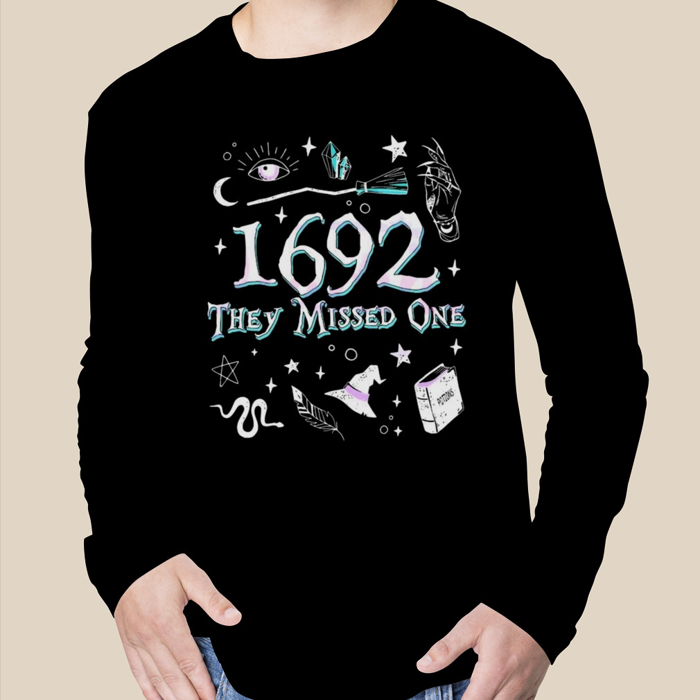 Salem Witch Trials 1692 They Missed One T Shirt