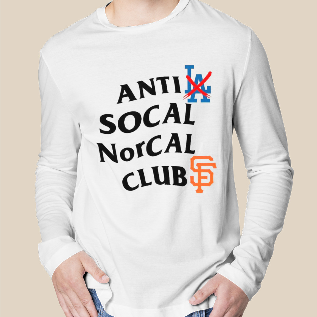 Anti Los Angeles Dodgers Social Norcal Clubs San Francisco Giants Shirt -  TigerSweat in 2023