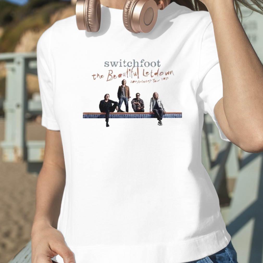 Switchfoot The Beautiful Letdown Tour 2023 Shirt, hoodie, sweater