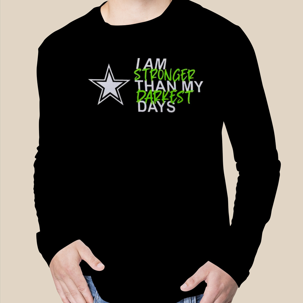 Dallas Cowboys I Am Stronger Than My Darkest Days Shirt