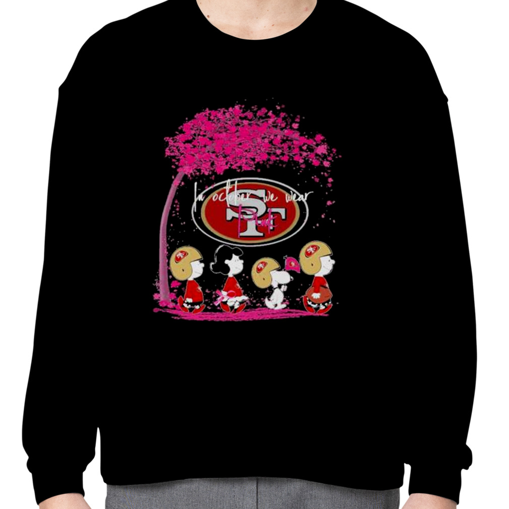 San Francisco 49ers In October We Wear Pink shirt, hoodie, sweater