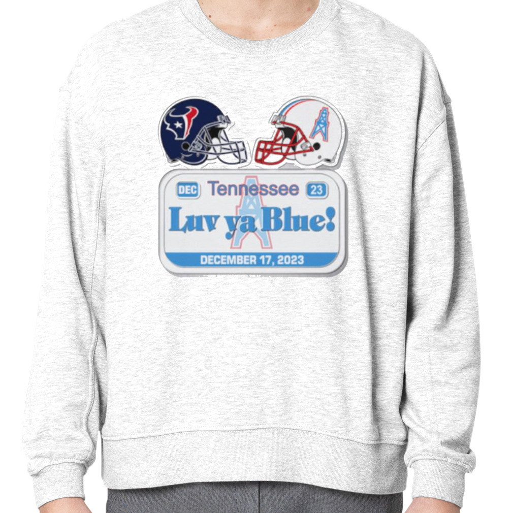 Houston Texas Vs Tennessee Titans Luv Ya Blue December 17 2023 Shirt