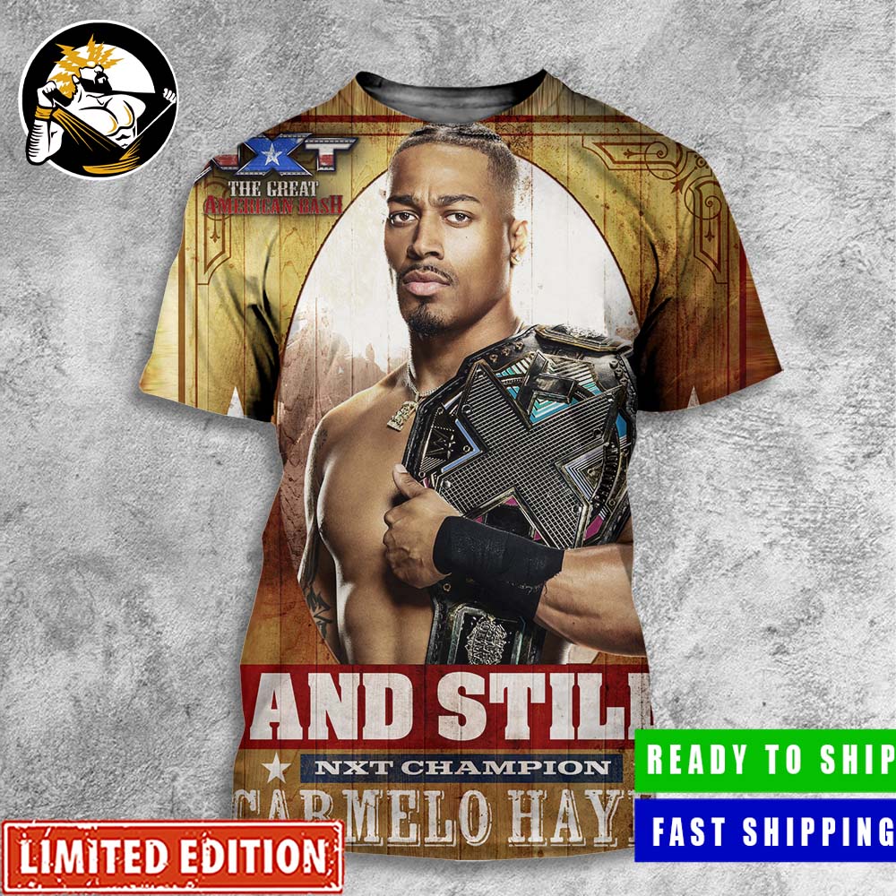 Congrats Carmelo Hayes Is Still Your WWE NXT Champion At NXT The Great American Bash All Over Print Shirt