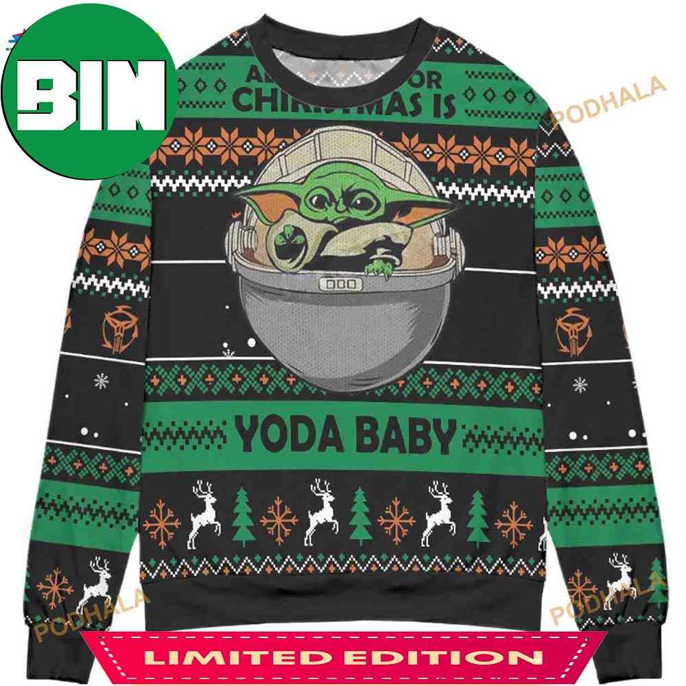 All I Want For Christmas Is Yoda Baby Ugly Knitted Christmas 3D Star Wars Funny Ugly Sweater