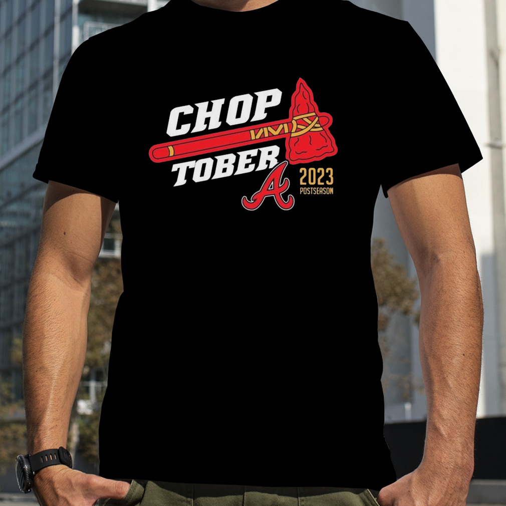 Official choptober Atlanta Braves 2023 Postseason Shirt, hoodie