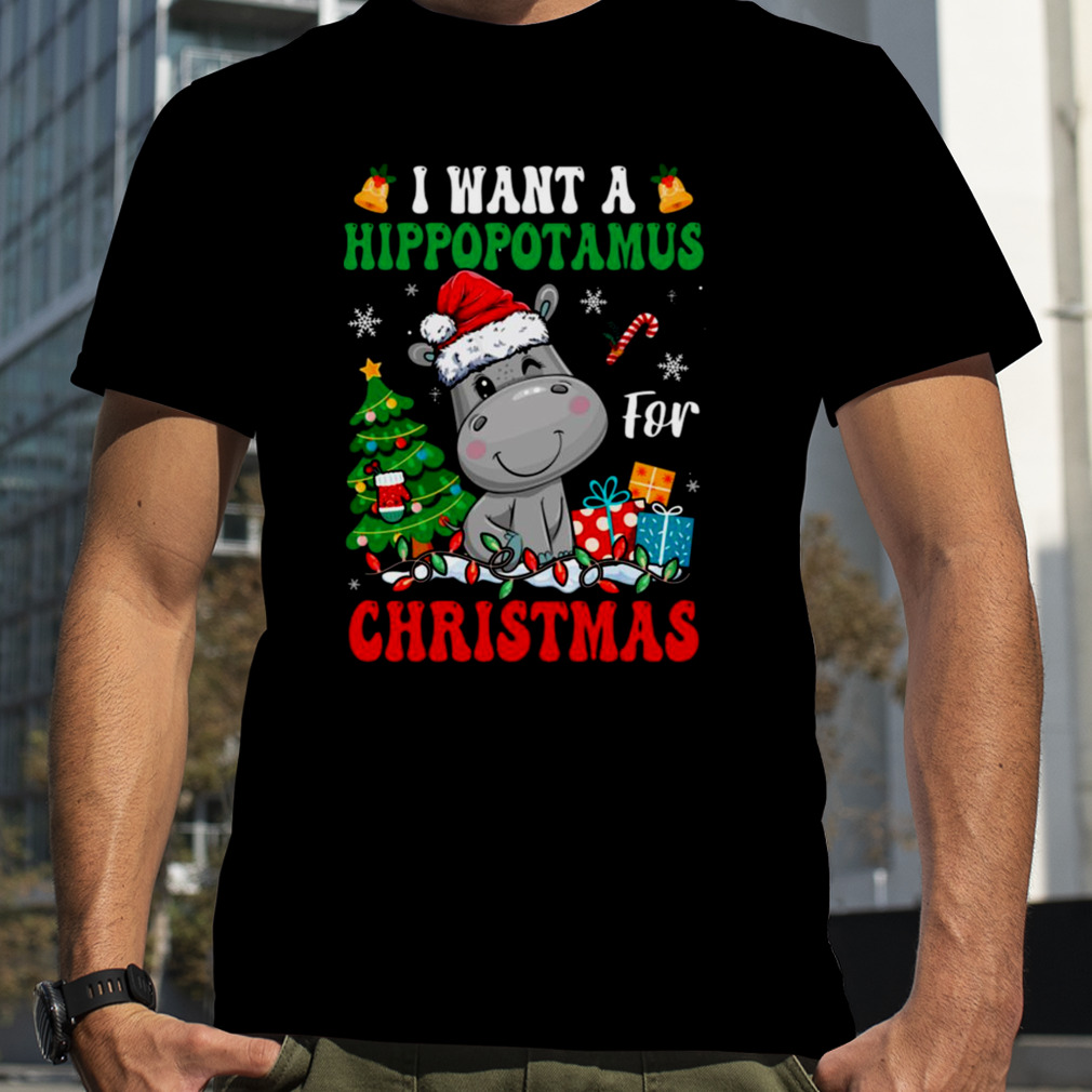 I want a hippopotamus for Christmas shirt