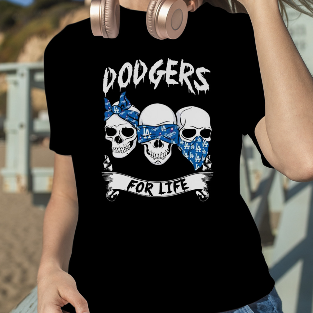 Los Angeles Dodgers skull Dodgers for life shirt, hoodie, sweater