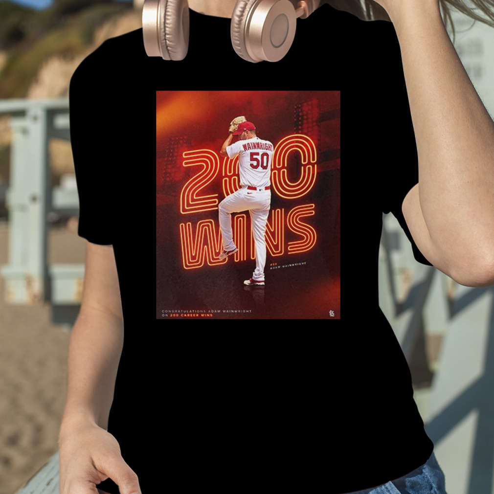 Congratulations 200 Career Wins For Adam Wainwright St Louis Cardinals Shirt