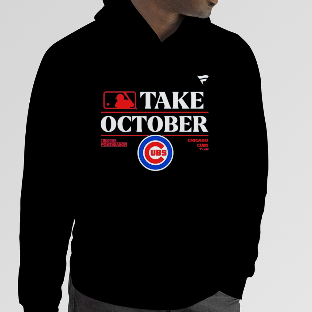 Chicago Cubs Take October Playoffs Postseason 2023 Shirt, hoodie, sweater  and long sleeve