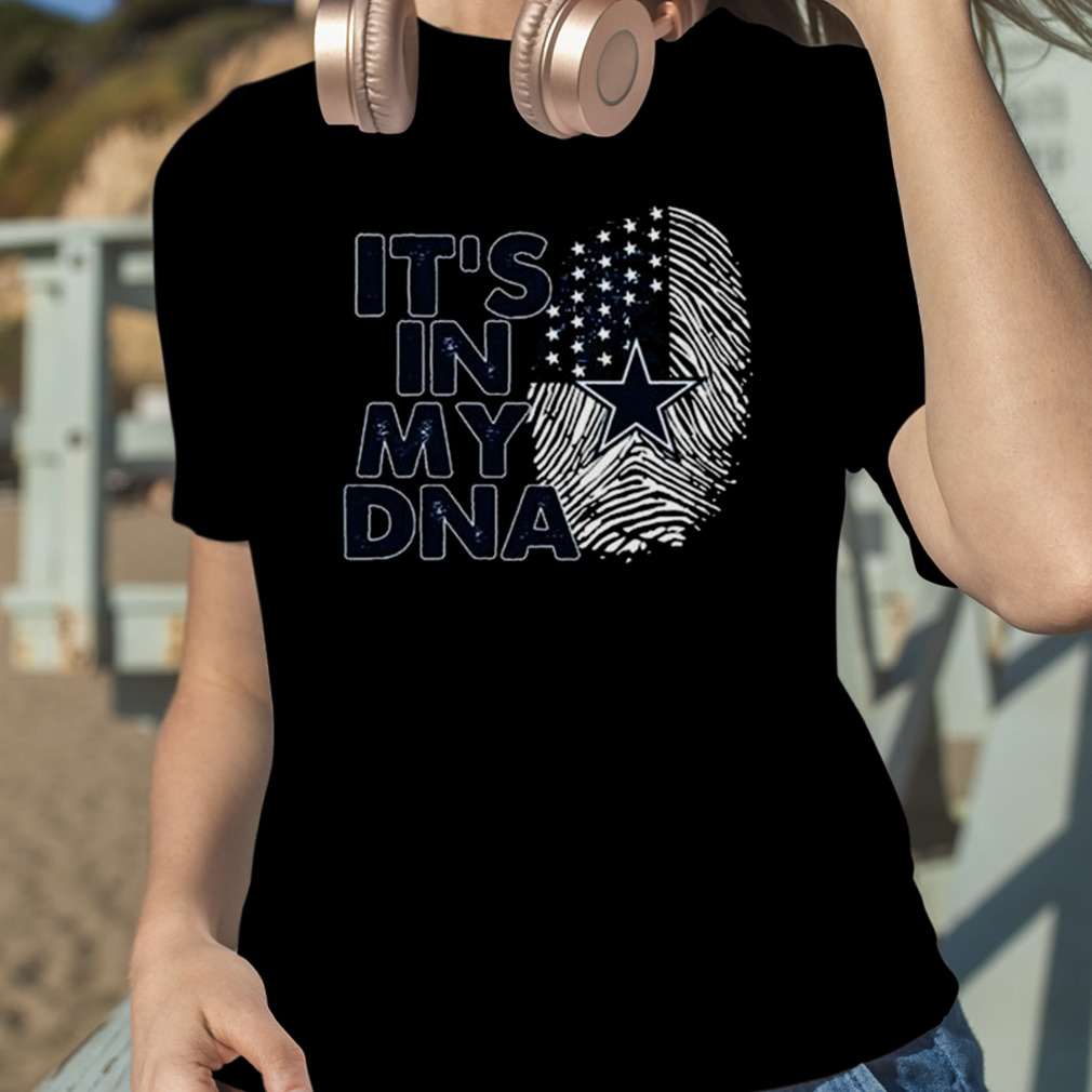 Dallas Cowboys Football 2023 It's In My Dna Shirt