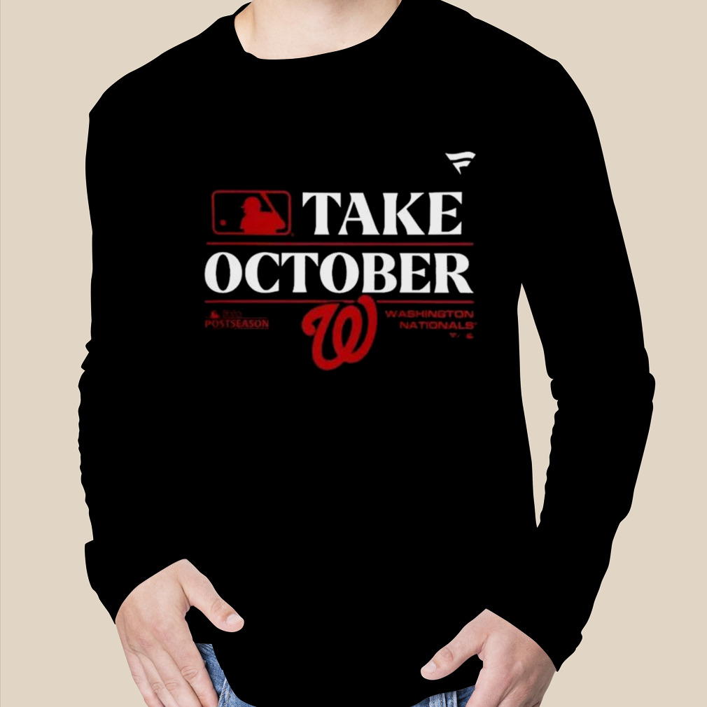 Washington Nationals Take October 2023 Postseason Shirt, hoodie