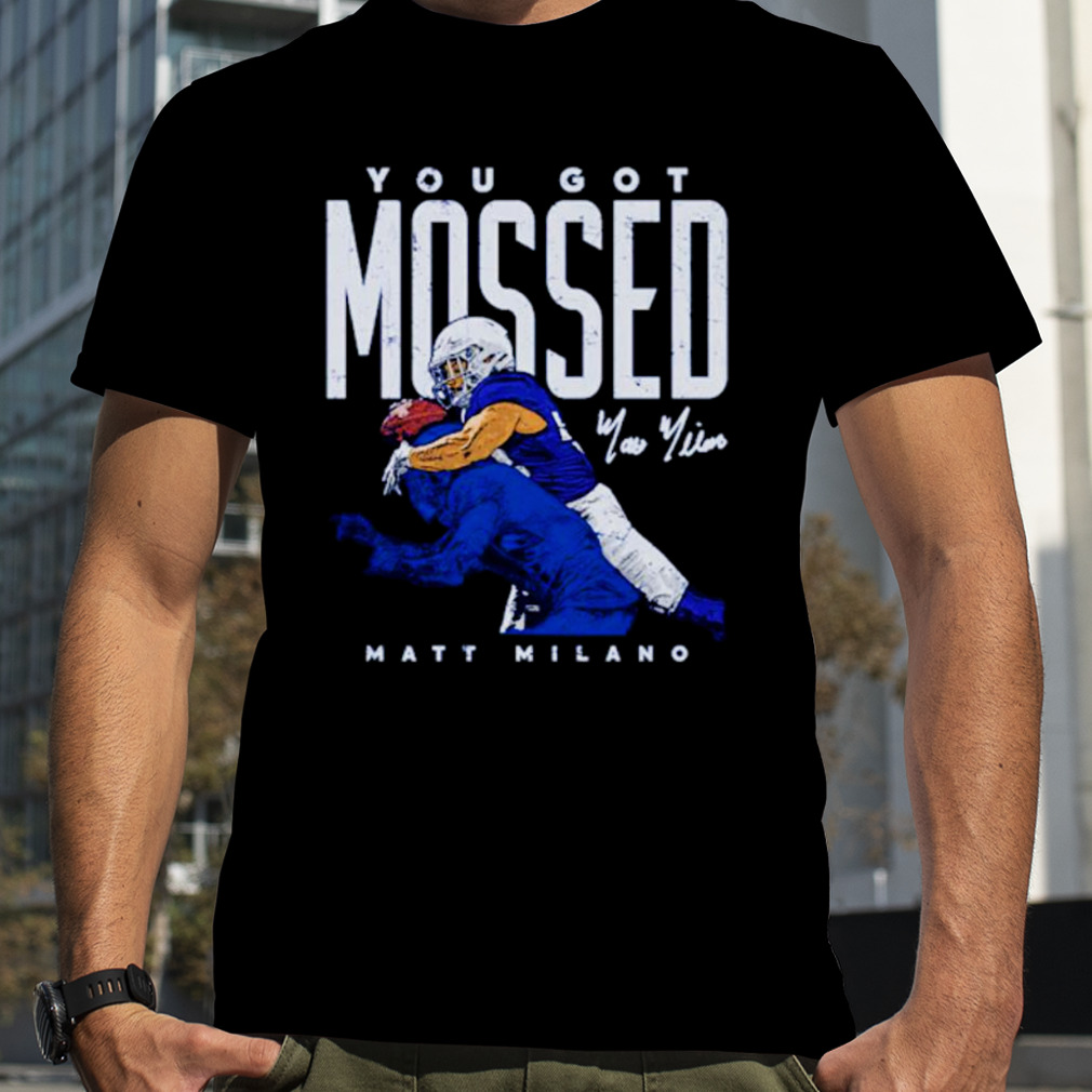 Matt Milano Buffalo You Got Mossed Football Shirt - Peanutstee