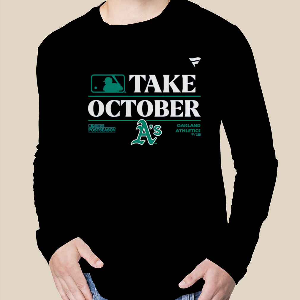 Oakland Athletics Mlb Take October 2023 Postseason Shirt