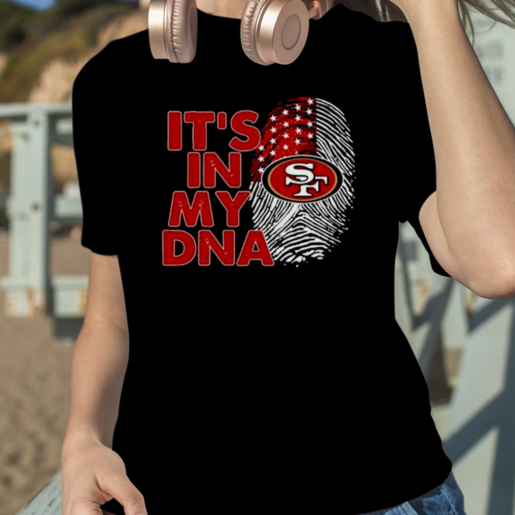 San Francisco 49ers Football 2023 It's In My DNA Comfort Colors Shirt -  Bring Your Ideas, Thoughts And Imaginations Into Reality Today