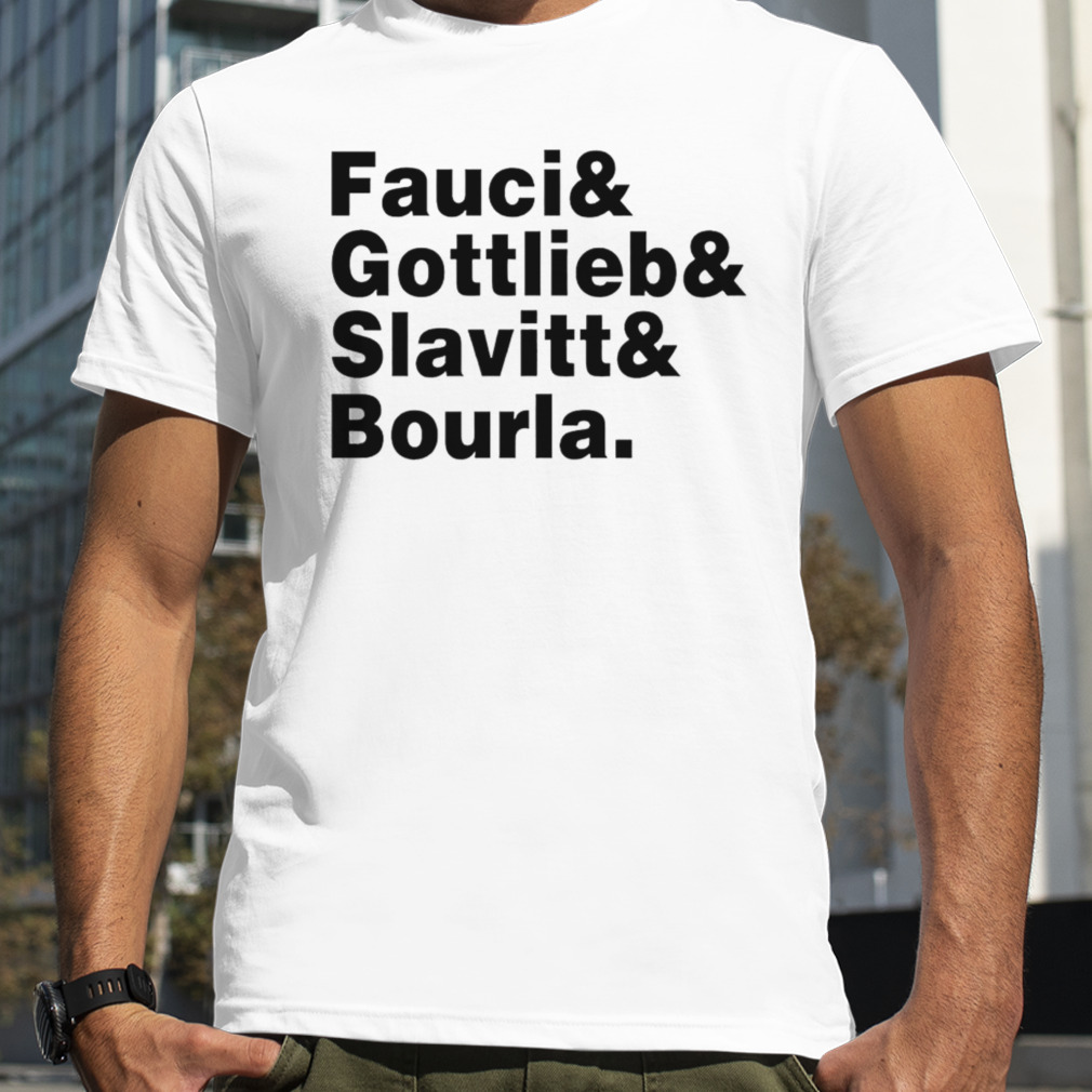 Fauci & Gottlieb & Slavitt & Bourla shirt
