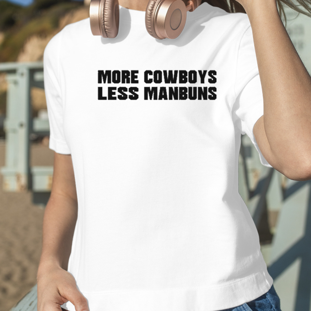 Derek Johnson More Cowboys Less Manbuns Tee Shirt - Teebreat